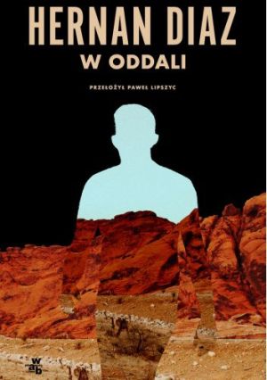 Hernan Diaz   W oddali 090719,1